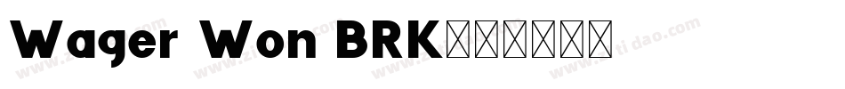 Wager Won BRK字体转换